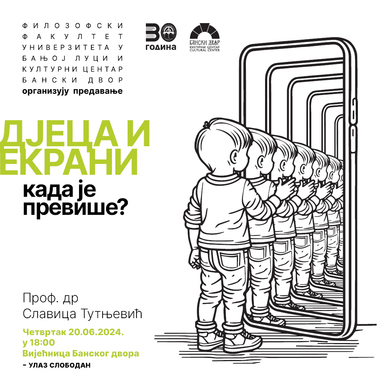 Предавање ,,Дјеца и екрани – када је превише?’’
